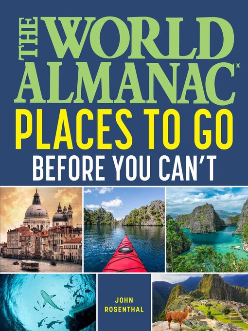 Title details for The World Almanac Places to Go Before You Can't by John Rosenthal - Wait list